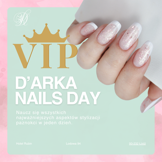 VIP - D'ARKA NAILS DAY 24.10.2026r.